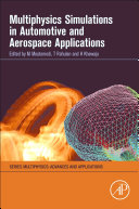 Multiphysics Simulations in Automotive and Aerospace Applications Book