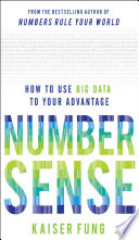 Numbersense  How to Use Big Data to Your Advantage Book