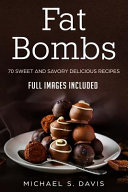 Keto Fat Bombs Book