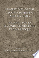Perceptions of the Second Sophistic and Its Times