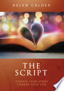 The Script  Choose Your Prophetic Story  Change Your Life