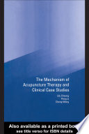 Mechanism of Acupuncture Therapy and Clinical Case Studies Book