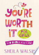 You re Worth It for Girls