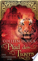 Pfad des Tigers - Eine unsterbliche Liebe PDF Book By Colleen Houck