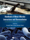 Handbook of Metal-Microbe Interactions and Bioremediation