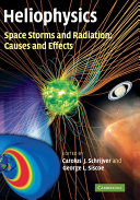 Heliophysics  Space Storms and Radiation  Causes and Effects