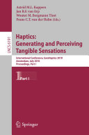 Haptics: Generating and Perceiving Tangible Sensations, Part I