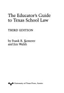 The Educator s Guide to Texas School Law