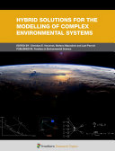 Hybrid Solutions for the Modelling of Complex Environmental Systems