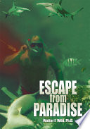 Escape from Paradise PDF Book By Walter F. Wild