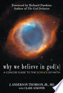 Why We Believe in God s 