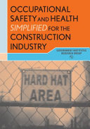 Occupational Safety and Health Simplified for the Construction Industry