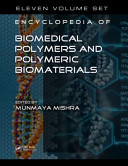 Encyclopedia of Biomedical Polymers and Polymeric Biomaterials  11 Volume Set Book
