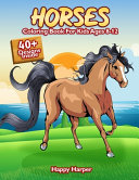 Horses Coloring Book For Kids Ages 8 12