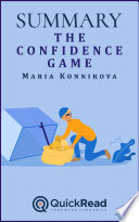 The Confidence Game by Maria Konnikova (Summary)