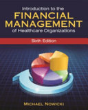 Introduction to the Financial Management of Healthcare Organizations Book