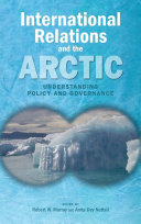 International Relations and the Arctic: Understanding Policy and Governance Pdf/ePub eBook