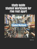 Study Guide Student Workbook for Five Feet Apart