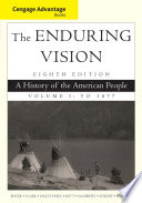 Cengage Advantage Series  The Enduring Vision  A History of the American People