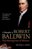 A Biography of Robert Baldwin  Book