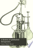 A System of ophthalmic therapeutics