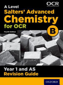 Ocr a Level Salters  Advanced Chemistry Year 1 Revision Guide