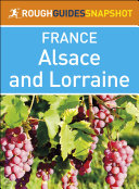 Alsace and Lorraine (Rough Guides Snapshot France)