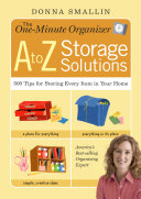 The One-Minute Organizer: A to Z Storage Solutions