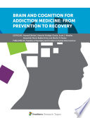 Brain and Cognition for Addiction Medicine: From Prevention to Recovery