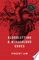 Bloodletting & Miraculous Cures PDF Book By Vincent Lam