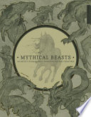 Mythical Beasts: an Artist's Field Guide to Designing Fantasy Creatures