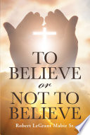 To Believe or Not to Believe Book