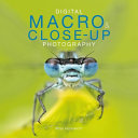 Digital Macro and Close Up Photography