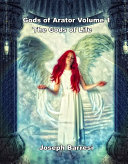 Gods of Arator Volume 1 the Gods of Life