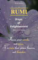 RUMI - Drops of Enlightenment: (Quotes & Poems)