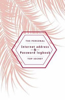 The Peersonal Internet Address and Password Logbook Top Secret