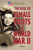 The Role of Female Pilots in World War II