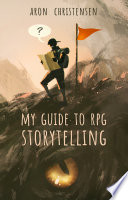 My Guide to RPG Storytelling