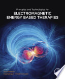 Book Principles and Technologies for Electromagnetic Energy Based Therapies Cover