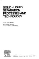 Solid liquid Separation Processes and Technology Book