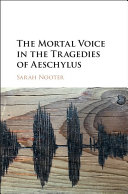 The Mortal Voice in the Tragedies of Aeschylus