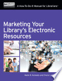 Marketing Your Library   s Electronic Resources