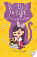 Kitty S Magic 7 Scout The School Cat