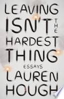 Leaving Isn t the Hardest Thing Book PDF