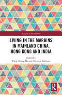 Living in the margins in Mainland China, Hong Kong and India /