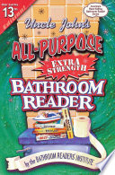 Uncle John s All Purpose Extra Strength Bathroom Reader