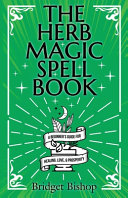 The Herb Magic Spell Book