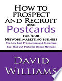 How to Prospect and Recruit Using Postcards for Your Network Marketing Business