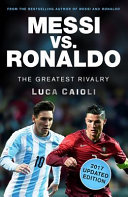 Messi Vs  Ronaldo   2017 Updated Edition Book PDF
