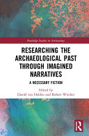 Researching the Archaeological Past through Imagined Narratives [Pdf/ePub] eBook